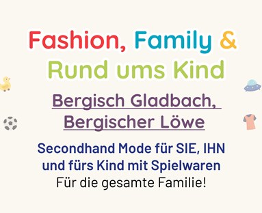 Markt Bergisch Gladbach, "Bergischer Löwe" Fashion, Family & Rund ums Kind mit Spielwaren